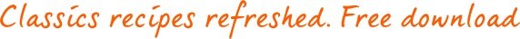 Classics Recipes Refreshed free download Classics Recipes Refreshed free download