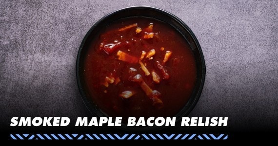 Smoked Maple Bacon Relish Smoked Maple Bacon Relish