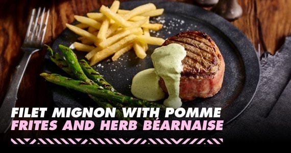 Filet Mignon with Pomme Frites and Herb Béarnaise Filet Mignon with Pomme Frites and Herb Béarnaise