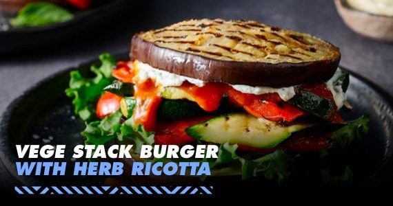 Vege Stack Burger with Herb Ricotta