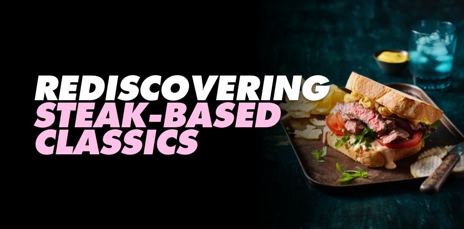 4 steak-based menu favourites