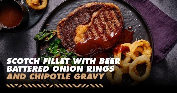 Scotch Fillet with Beer Battered Onion Rings and Chipotle Gravy