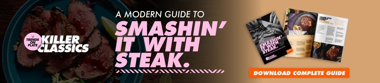 A Modern Guide to Smashin’ it with Steak