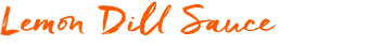 Lemon Dill Sauce