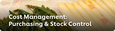 Cost Management: Purchasing & Stock Control Cost Management: Purchasing & Stock Control