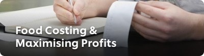 Food Costing & Maximising Profits Food Costing & Maximising Profits