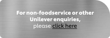 For non-foodservice or other Unilever enquiries